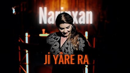 Narinxan jı Yare Ra Yenı parçası yayında