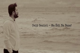 Sait Gezici  Ma Êdî Ne Bese