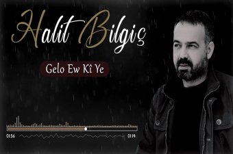 Halit Bilgiç  Gelo Ew Kî Ye